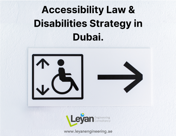 Accessibility Law and Disabilities Strategy in Dubai.