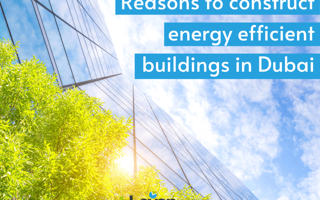 Reasons to Construct Energy-efficient Buildings